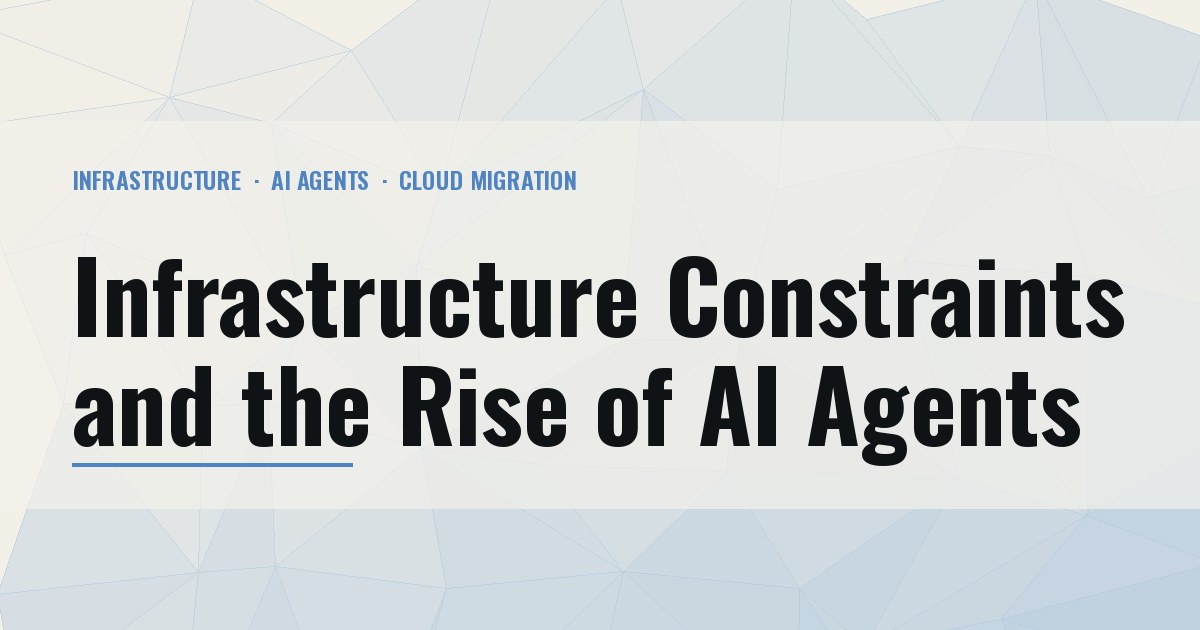 Tech Digest, Week 4 of July 2026 (Jul 20–26): Infrastructure Constraints and the Rise of AI Agents